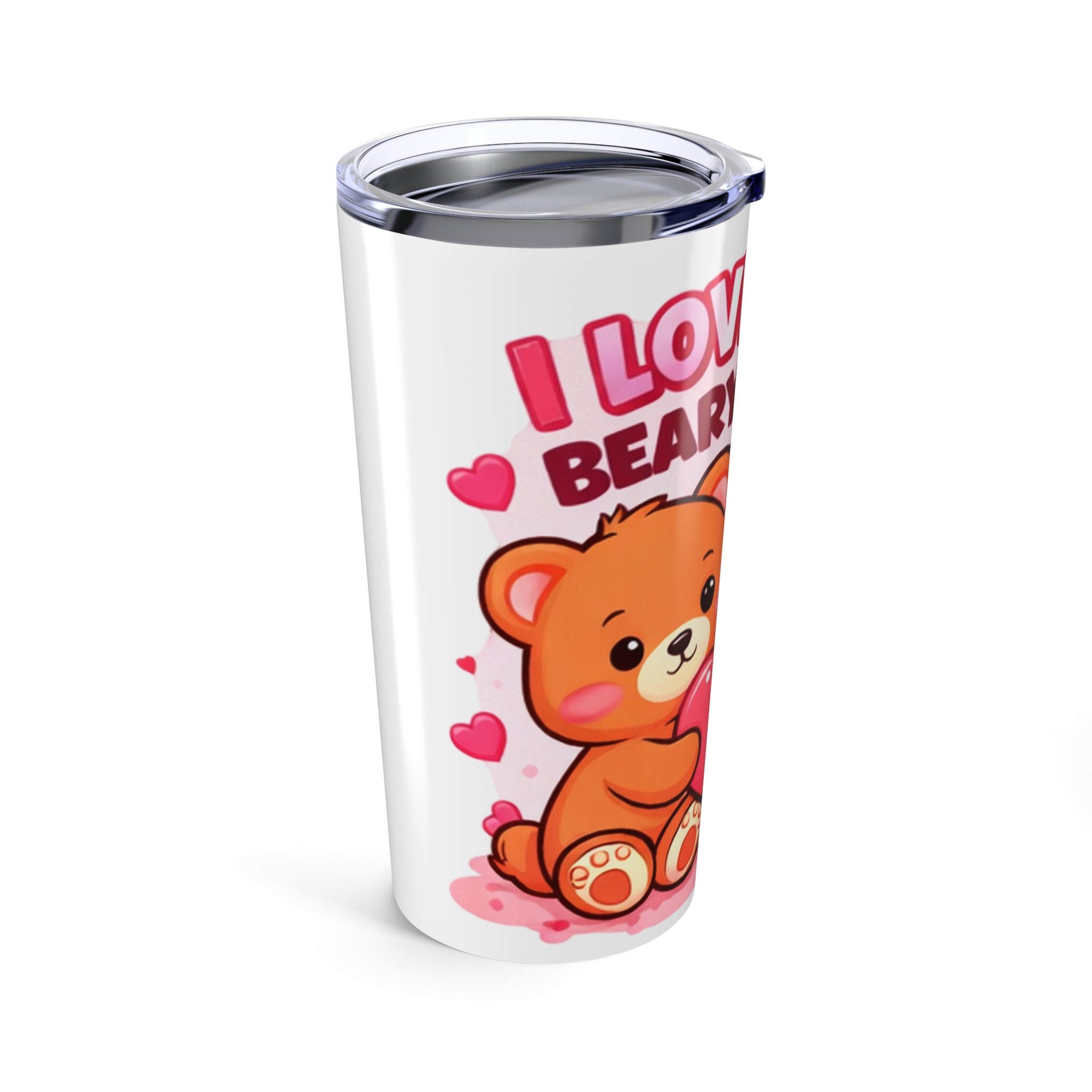 Love You beary Much Tumbler 20oz